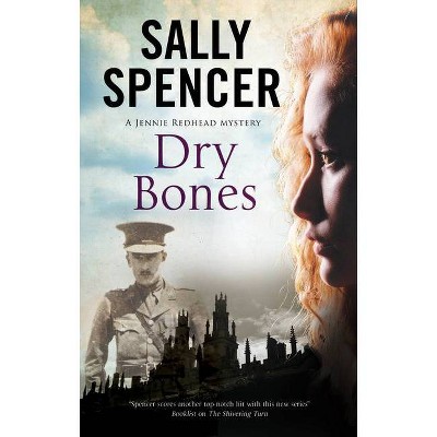 Dry Bones - (Jennie Redhead Mystery) by  Sally Spencer (Hardcover)