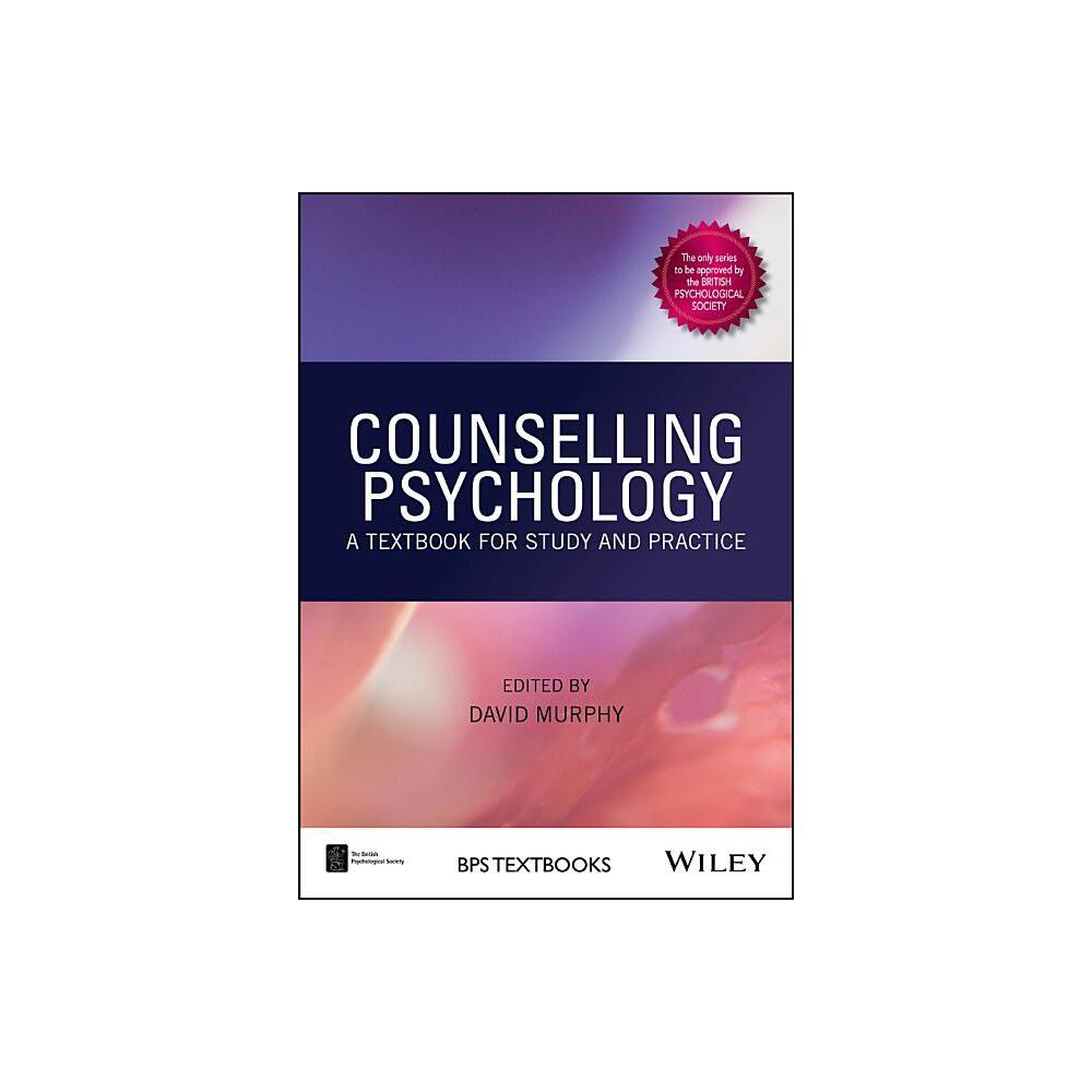 Counselling Psychology - (BPS Textbooks in Psychology) by David Murphy (Paperback)