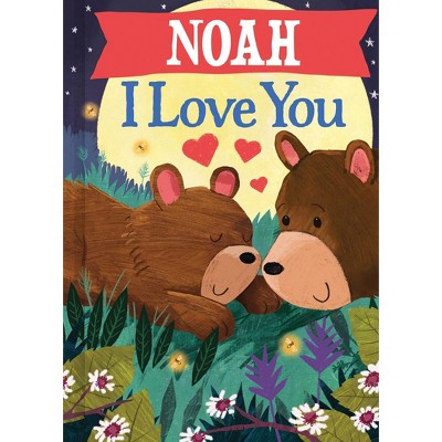 Noah I Love You - by JD Green (Paperback)