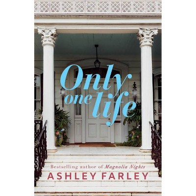  Only One Life - by  Ashley Farley (Paperback) 
