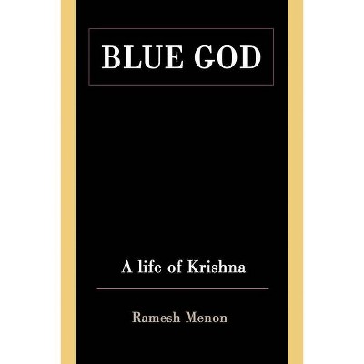 Blue God - by  Ramesh Menon (Paperback)