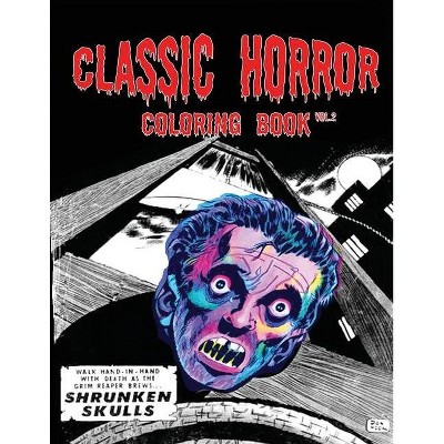 Classic Horror Coloring Book Vol. 2 - by  Mike Gagnon (Paperback)