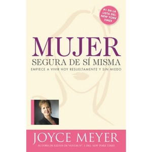 Mujer Segura de Si Misma - by  Joyce Meyer (Paperback) - 1 of 1