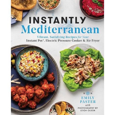 Instantly Mediterranean - by  Emily Paster (Paperback)