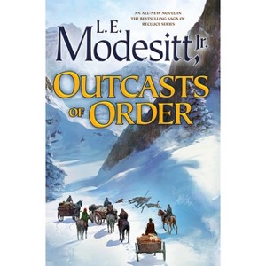 Outcasts of Order - (Saga of Recluce) by  L E Modesitt (Paperback) - 1 of 1