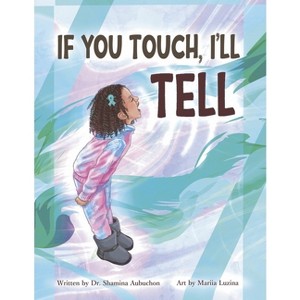 If You Touch, I'll Tell - by  Aubuchon (Paperback) - 1 of 1