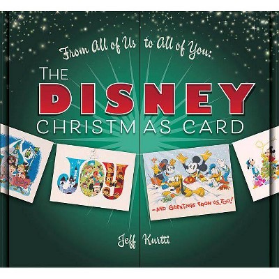 From All of Us to All of You the Disney Christmas Card - (Disney Editions Deluxe) by  Jeff Kurtti (Hardcover)