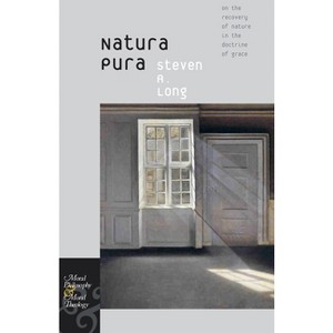 Natura Pura - (Moral Philosophy and Moral Theology) by  Steven A Long (Hardcover) - 1 of 1
