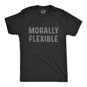 Mens Morally Flexible T shirt Funny Sarcastic Hilarious Novelty Tee for Guys - Crazy Dog Men's T Shirt - 1 of 4