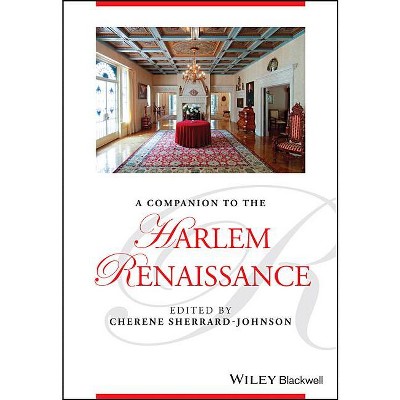 A Companion to the Harlem Renaissance - (Blackwell Companions to Literature and Culture) Annotated by  Cherene Sherrard-Johnson (Paperback)