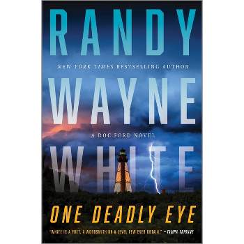 One Deadly Eye - by  Randy Wayne White (Hardcover)