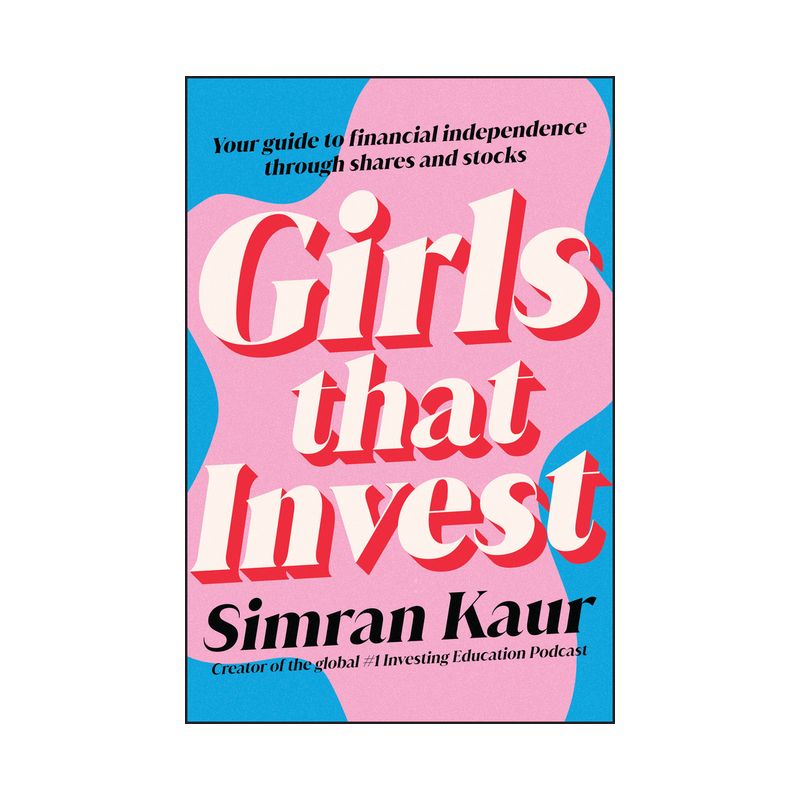 Girls That Invest - by  Simran Kaur (Paperback), 1 of 2