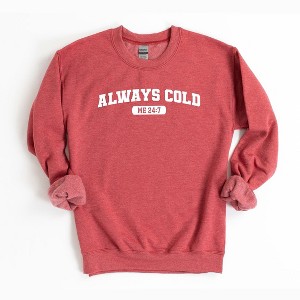 Simply Sage Market Women's Graphic Sweatshirt Always Cold Me 24_7 - 1 of 2