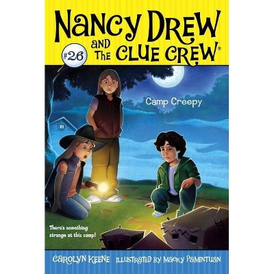 Camp Creepy, 26 - (Nancy Drew & the Clue Crew) by  Carolyn Keene (Paperback)