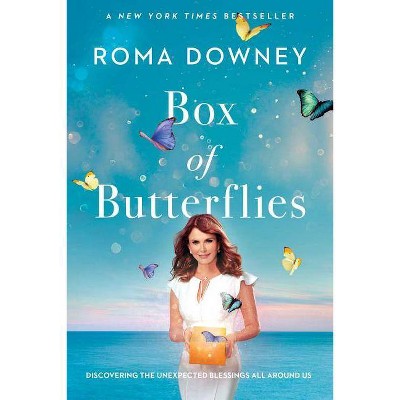 Box of Butterflies : Discovering the Unexpected Blessings All Around Us -  by Roma Downey (Hardcover)