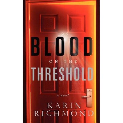 Blood on the Threshold - by  Karin Richmond (Paperback)