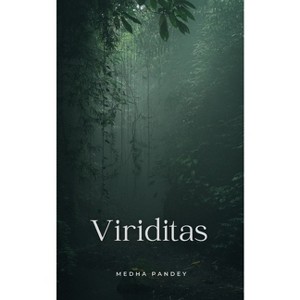 Viriditas - by  Medha Pandey (Paperback) - 1 of 1