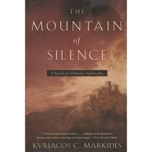 The Mountain of Silence - by  Kyriacos C Markides (Paperback) - 1 of 1