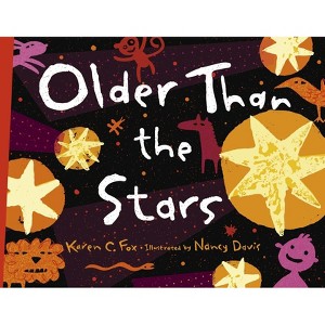 Older Than the Stars - by  Karen C Fox (Paperback) - 1 of 1