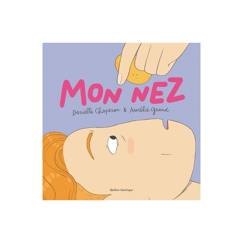 Mon Nez - by Danielle Chaperon (Hardcover)