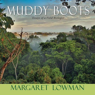 Muddy Boots - by  Margaret Lowman (Paperback)