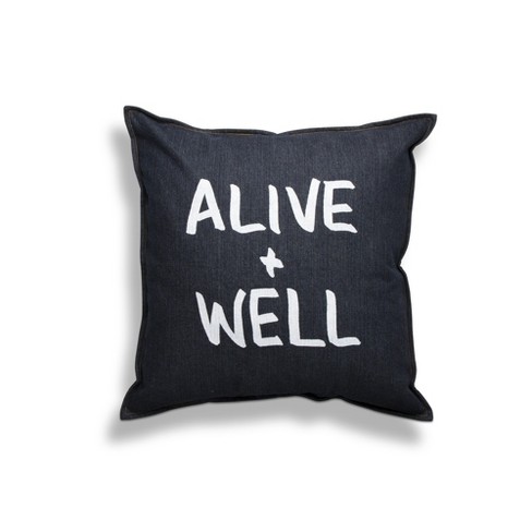 22 X 22 Alive Well Pillow Denim Throw Pillow With Hand Screen Printed Design And Hidden Zipper Closure Couch Sofa Bed Chair Target