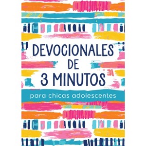 Devocionales de 3 Minutos Para Chicas Adolescentes - (3-Minute Devotions) by  Compiled by Barbour Staff (Paperback) - 1 of 1