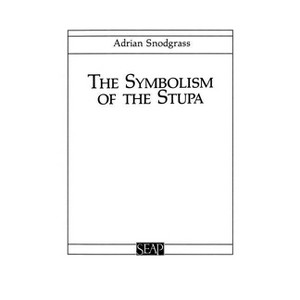 The Symbolism of the Stupa - (Southeast Asia Program) 2nd Edition by  Adrian Snodgrass (Paperback) - 1 of 1