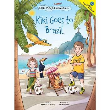 Kiki Goes to Brazil - (Little Polyglot Adventures) Large Print by  Victor Dias de Oliveira Santos (Hardcover)