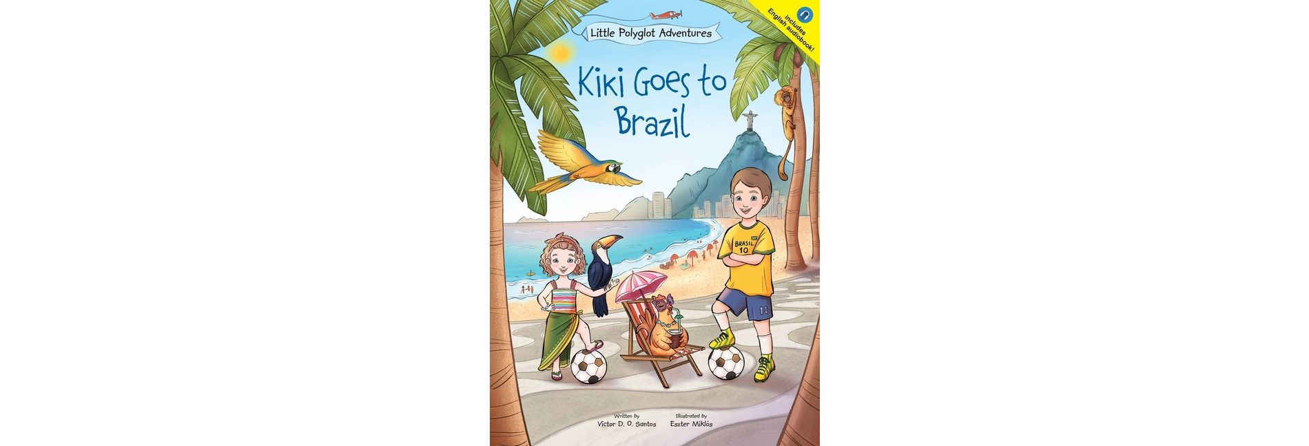 Kiki Goes to Brazil - (Little Polyglot Adventures) Large Print by  Victor Dias de Oliveira Santos (Hardcover)