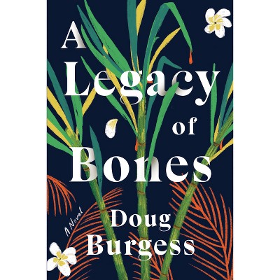 A Legacy of Bones - by  Doug Burgess (Paperback)