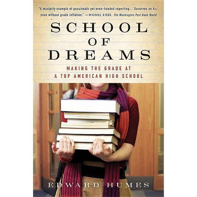 School of Dreams - by  Edward Humes (Paperback)