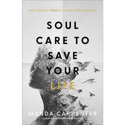 Soul Care to Save Your Life - by  Manda Carpenter (Paperback)