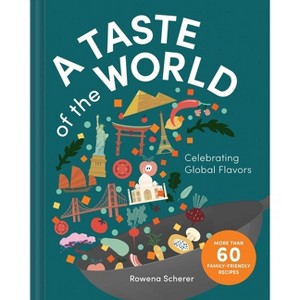 A Taste of the World - by  Rowena Scherer (Hardcover) - 1 of 1