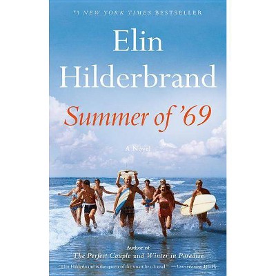 Summer of '69 -  by Elin Hilderbrand (Hardcover)