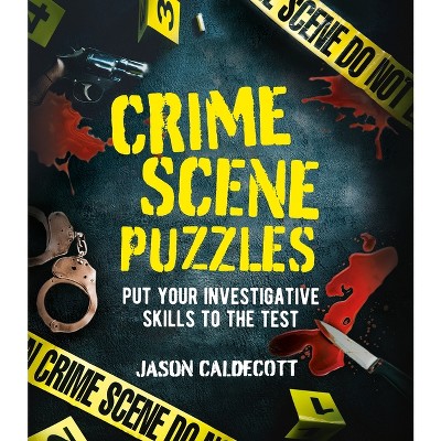 Crime Scene Puzzles - by  Jason Caldecott (Paperback)
