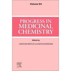 Progress in Medicinal Chemistry - by  Jonathan Bentley & Tilly Bingham (Hardcover) - 1 of 1