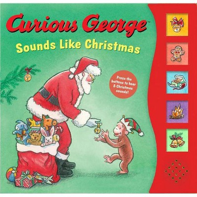 Curious George Sounds Like Christmas Sound Book - by  H A Rey (Board Book)