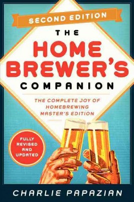 Homebrewer's Companion Second Edition - (Homebrewing) 2nd Edition by  Charlie Papazian (Paperback)