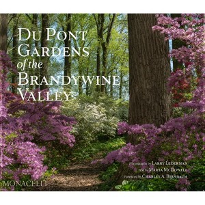 Du Pont Gardens of the Brandywine Valley - (Hardcover) - 1 of 1