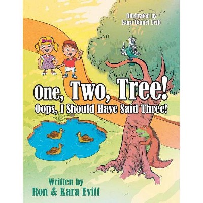 One, Two, Tree! - by  Ron Evitt & Kara Evitt (Paperback)