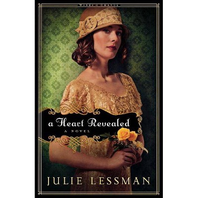 A Heart Revealed - (Winds of Change) by  Julie Lessman (Paperback)