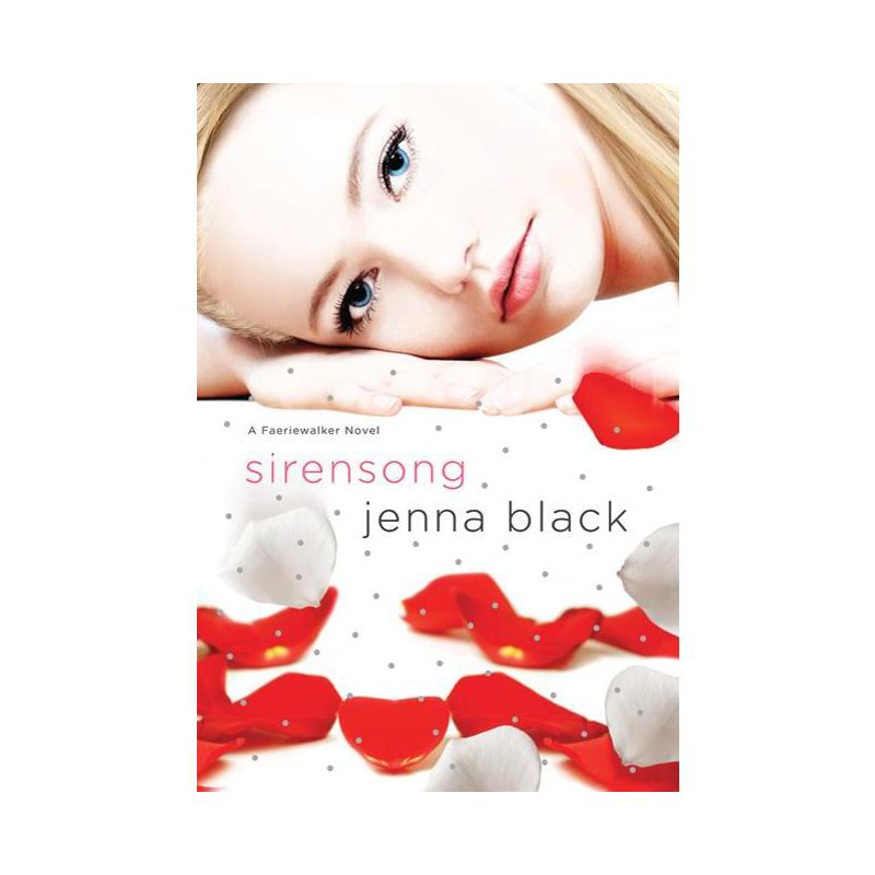Sirensong - (Faeriewalker) by  Jenna Black (Paperback), 1 of 2