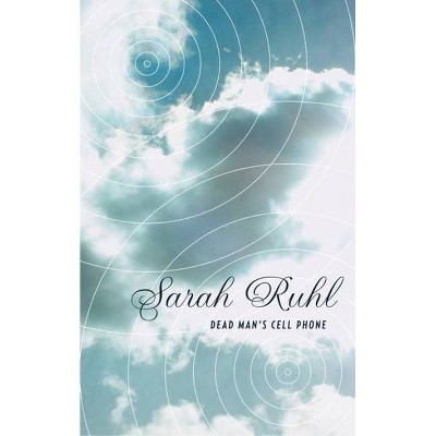 Dead Man's Cell Phone (Tcg Edition) - by  Sarah Ruhl (Paperback)