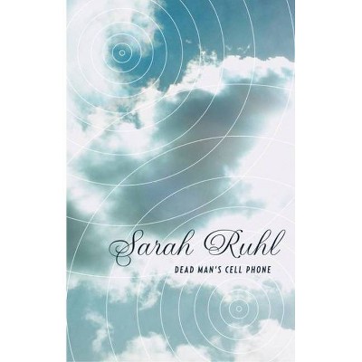 Dead Man's Cell Phone (Tcg Edition) - by  Sarah Ruhl (Paperback)