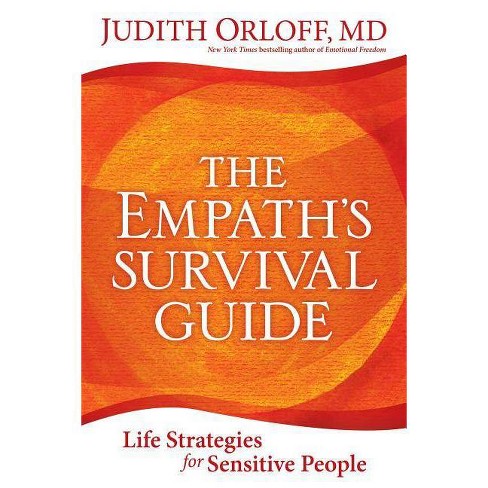 The Empath S Survival Guide By Judith Orloff Paperback Target