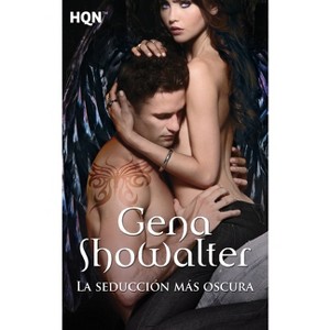 La seducción más oscura - by  Gena Showalter (Paperback) - 1 of 1
