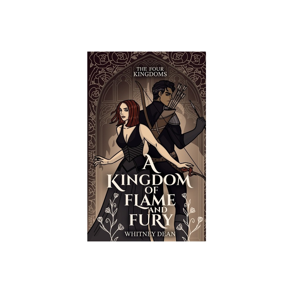 A Kingdom of Flame and Fury - (Four Kingdoms) 3rd Edition by Whitney Dean (Paperback)