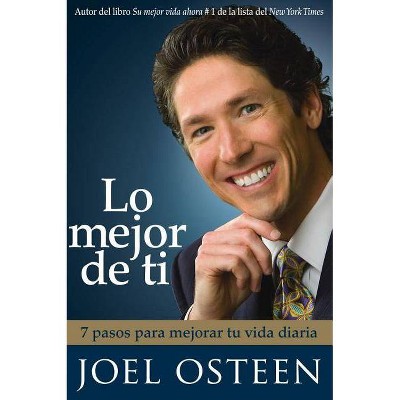 Lo Mejor de Ti - by  Joel Osteen (Paperback)