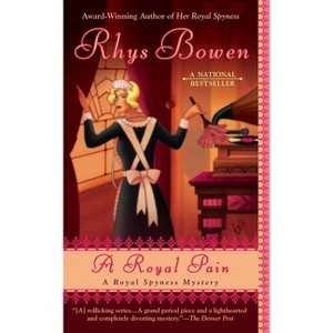 A Royal Pain - (Royal Spyness Mystery) by  Rhys Bowen (Paperback) - 1 of 1